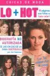 LO + HOT. BIOGRAFÍA NO AUTORIZADA DE LAS CHICAS DE LA SAGA CREPÚSCULO