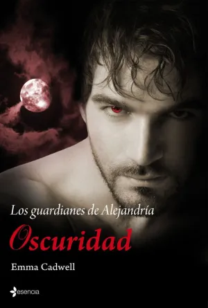 LOS GUARDIANES DE ALEJANDRIA. OSCURIDAD