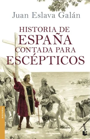 HISTORIA DE ESPAÑA CONTADA PARA ESCEPTICOS
