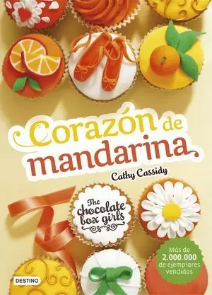 THE CHOCOLATE BOX GIRLS 3. CORAZÓN DE MANDARINA