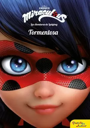 PRODIGIOSA. LAS AVENTURAS DE LADYBUG. TORMENTOSA.