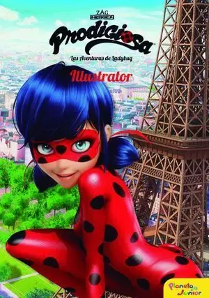 PRODIGIOSA. LAS AVENTURAS DE LADYBUG. ILLUSTRATOR.