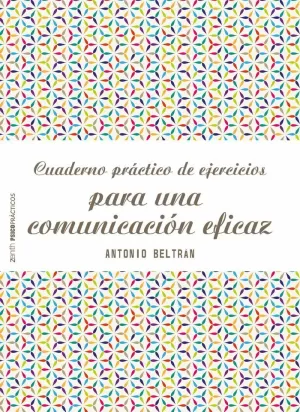 CUADERNO PRÁCTICO DE EJERCICIOS PARA UNA COMUNICACIÓN EFICAZ