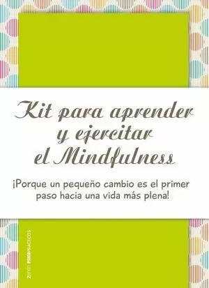 KIT PARA APRENDER Y EJERCITAR EL MINDFULNESS