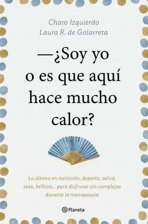 SOY YO O ES QUE AQUI HACE MUCHO CALOR
