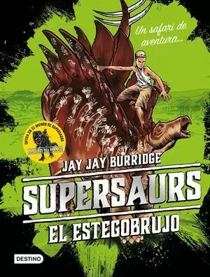 SUPERSAURS 2. EL ESTEGOBRUJO.