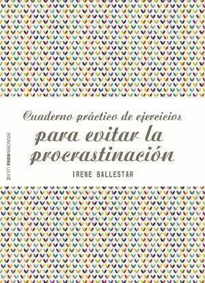 CUADERNO PRÁCTICO DE EJERCICIOS PARA EVITAR LA PROCRASTINACIÓN