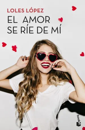 EL AMOR SE RÍE DE MÍ