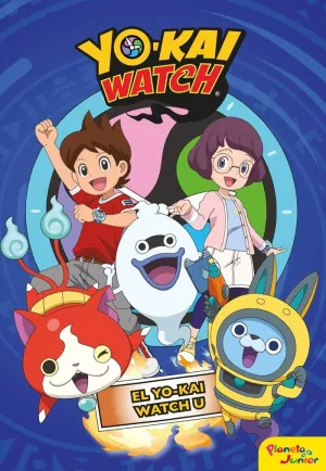 YO-KAI WATCH.  EL YO-KAI WATCH U.