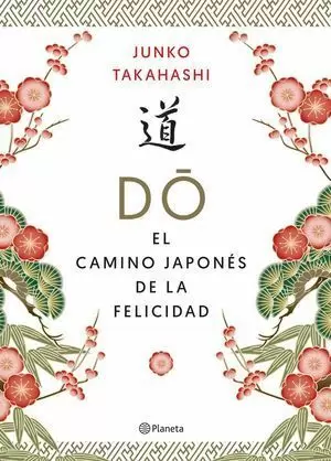 DO. EL CAMINO JAPONÉS DE LA FELICIDAD