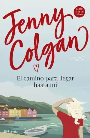 EL CAMINO PARA LLEGAR HASTA MÍ (SERIE ISLA DE MURE 1)