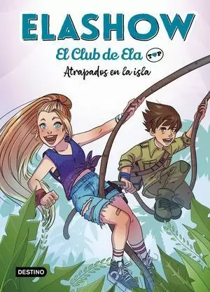 ELASHOW. EL CLUB DE ELA TOP 3. ATRAPADOS EN LA ISLA