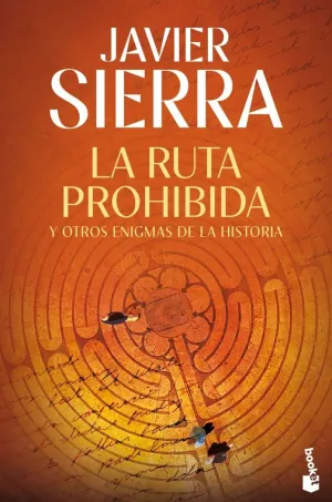 LA RUTA PROHIBIDA Y OTROS ENIGMAS DE LA HISTORIA