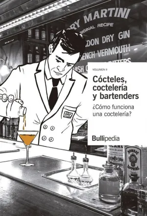 CÓCTELES, COCTELERÍA Y BARTENDERS (VOLUMEN II)