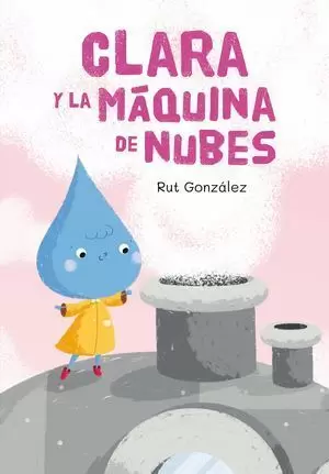 CLARA Y LA MÁQUINA DE NUBES