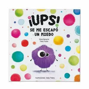 ¡UPS! SE ME ESCAPÓ UN MIEDO