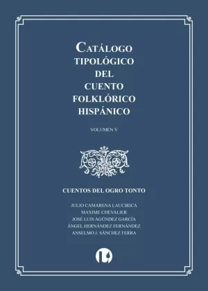CATÁLOGO TIPOLÓGICO DEL CUENTO FOLKLÓRICO HISPÁNICO. VOLUMEN V