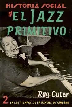HISTORIA SOCIAL DEL JAZZ PRIMITIVO VOL II