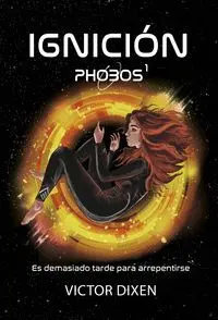 IGNICIÓN. PHOBOS 1