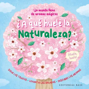 ¿A QUÉ HUELE LA NATURALEZA?