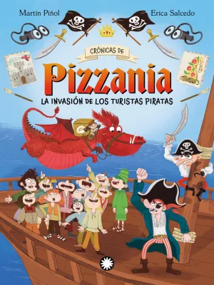 CRÓNICAS DE PIZZANIA 3. LA INVASIÓN DE LOS TURISTAS PIRATAS