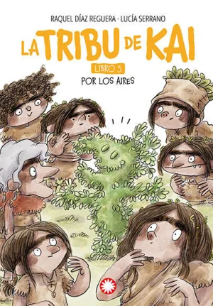 LA TRIBU DE KAI 5. POR LOS AIRES