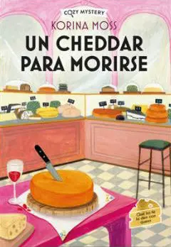 UN CHEEDAR PARA MORIRSE (COZY MYSTERY)