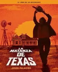 LA MATANZA DE TEXASA. LIBRO DEL 50 ANIVERSARIO