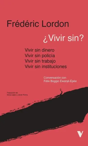 ¿VIVIR SIN?: INSTITUCIONES, POLICIA, TRABAJO, DINERO