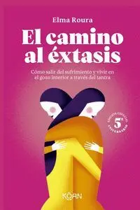 EL CAMINO AL ÉXTASIS (EDICIÓN 5º ANIVERSARIO)
