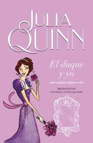 EL DUQUE Y YO (BRIDGERTON 1)