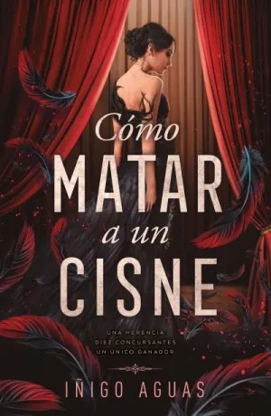 CÓMO MATAR A UN CISNE 1