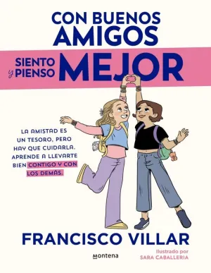 CON BUENOS AMIGOS PIENSO Y SIENTO MEJOR