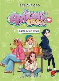 AMIGAS 100% 2. CARLA ES UN CINCO