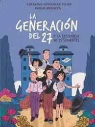 LA GENERACIÓN DEL 27 EN LA RESIDENCIA DE ESTUDIANTES