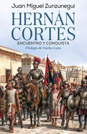 HERNÁN CORTÉS. ENCUENTRO Y CONQUISTA