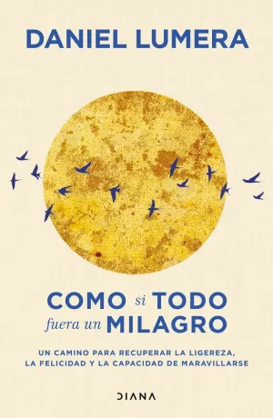 COMO SI TODO FUERA UN MILAGRO