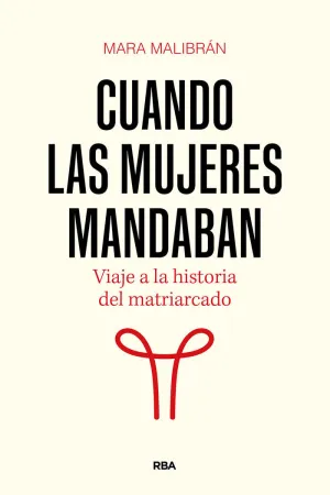 CUANDO LAS MUJERES MANDABAN