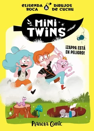 MINITWINS Nº 02. ¡ZAPPA ESTÁ EN PELIGRO!