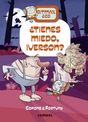 BITMAX & CO 11. ¿TIENES MIEDO, IVERSON?