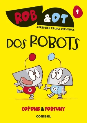 ROB&OT 1. DOS ROBOTS