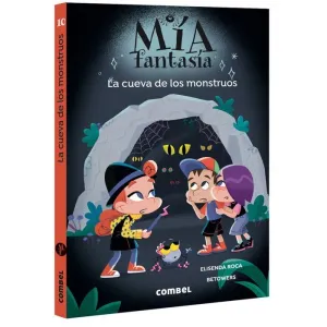 MÍA FANTASIA 10. LA CUEVA DE LOS MONSTRUOS