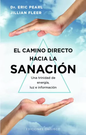 EL CAMINO DIRECTO PARA LA SANACION