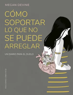 CÓMO SOPORTAR LO QUE NO SE PUEDE ARREGLAR