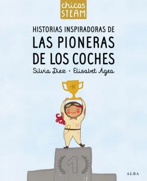 CHICAS STEAM. HISTORIAS INSPIRADORAS DE LAS PIONERAS DE LOS COCHES