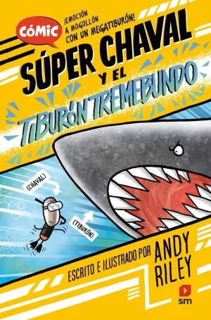 SÚPER CHAVAL Y EL TIBURÓN TREMEBUNDO