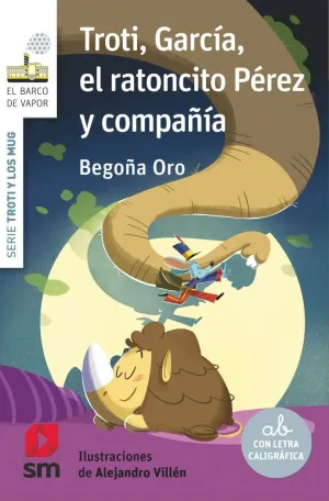 TROTI, GARCÍA, EL RATONCITO PEREZ Y COMPAÑÍA