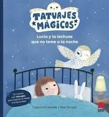 LUCÍA Y LA LECHUZA QUE NO TEME A LA NOCHE