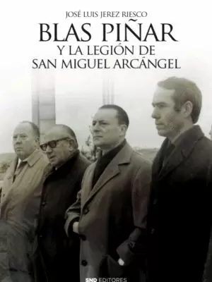 BLAS PIÑAR Y LA LEGIÓN DE SAN MIGUEL ARCÁNGEL