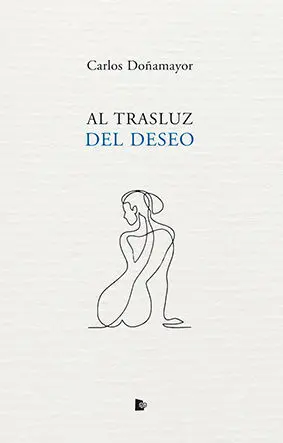 AL TRASLUZ DEL DESEO